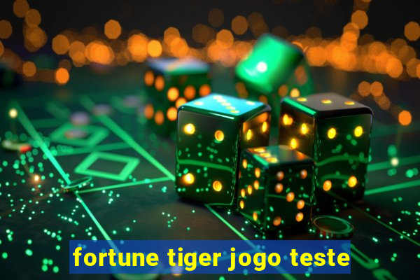 fortune tiger jogo teste